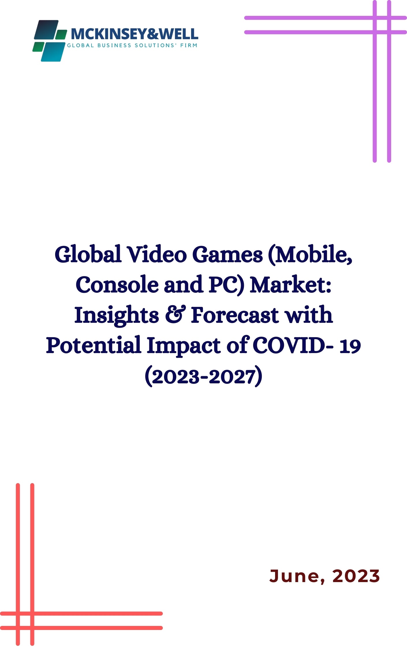 Global Video Games (Mobile, Console and PC) Market: Insights & Forecast with Potential Impact of COVID- 19 (2023-2027)