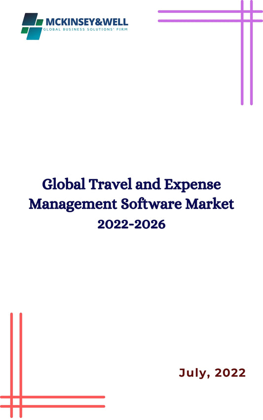 Global Travel and Expense Management Software Market 2022-2026