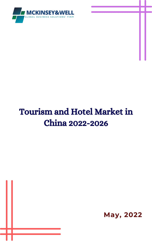 Tourism and Hotel Market in China 2022-2026