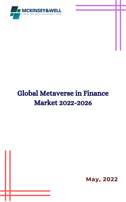 Global Metaverse in Finance Market 2022-2026