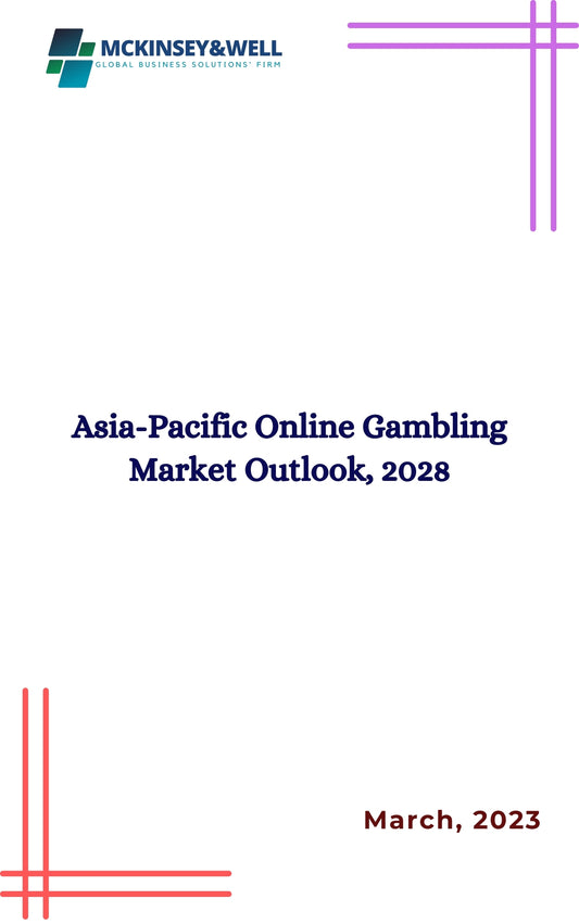 Asia-Pacific Online Gambling Market Outlook, 2028