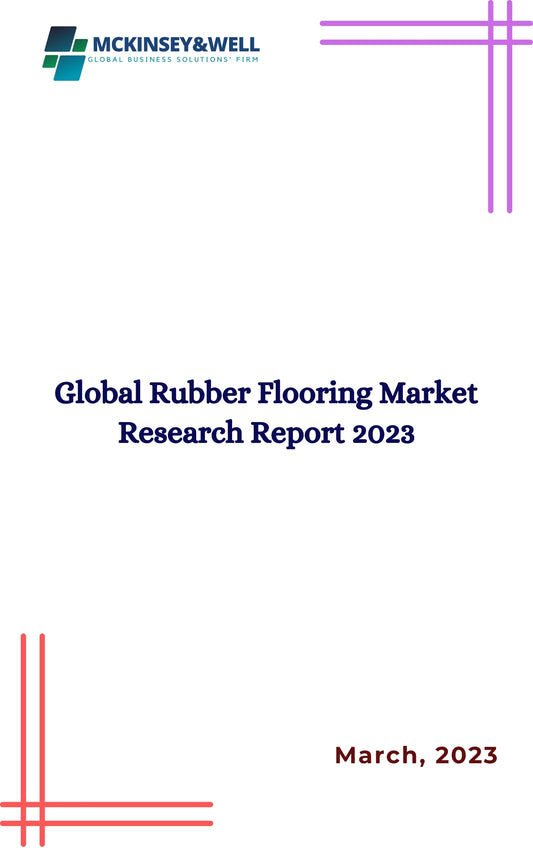 Global Rubber Flooring Market Research Report 2023