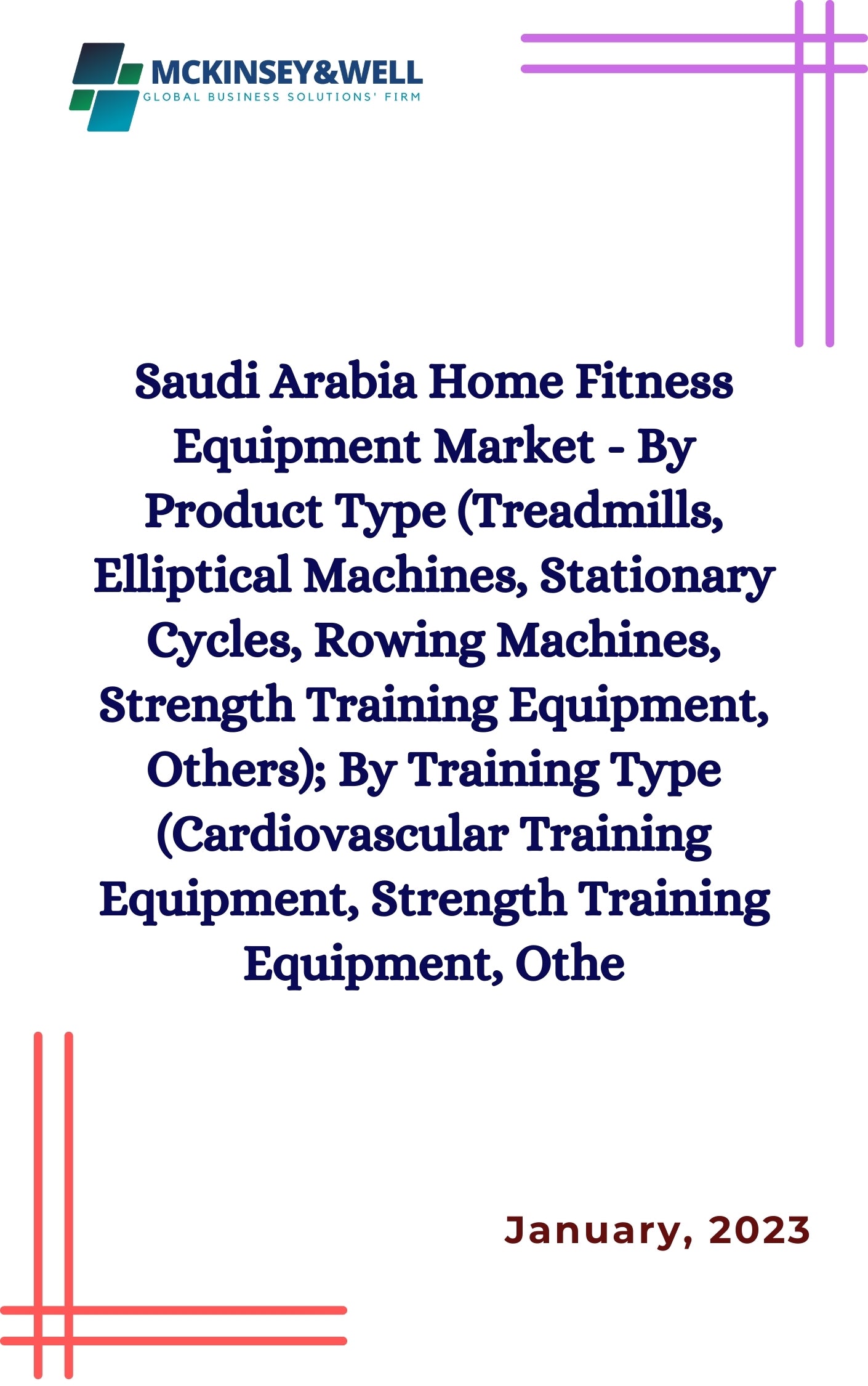 Saudi Arabia Home Fitness Equipment Market - By Product Type (Treadmills, Elliptical Machines, Stationary Cycles, Rowing Machines, Strength Training Equipment, Others); By Training Type (Cardiovascular Training Equipment, Strength Training Equipment, Othe