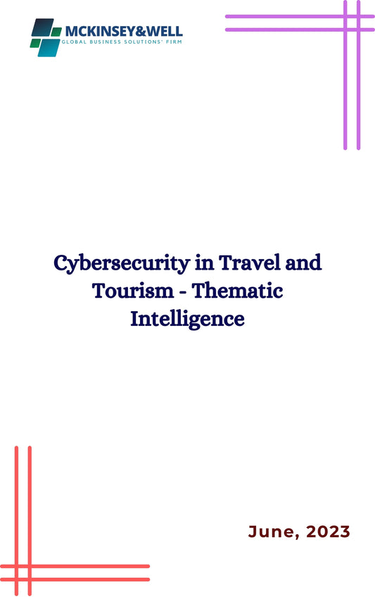 Cybersecurity in Travel and Tourism - Thematic Intelligence