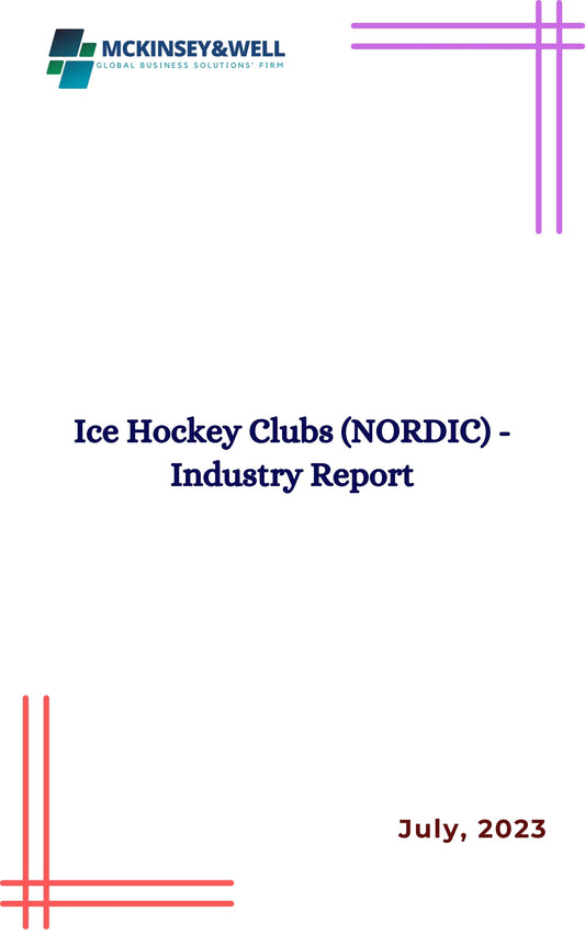 Ice Hockey Clubs (NORDIC) - Industry Report