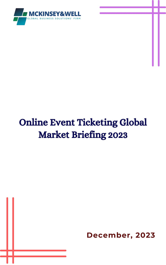 Online Event Ticketing Global Market Briefing 2023