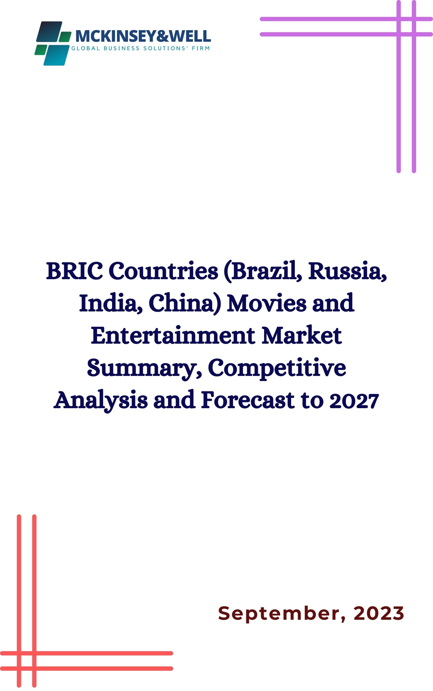 BRIC Countries (Brazil, Russia, India, China) Movies and Entertainment Market Summary, Competitive Analysis and Forecast to 2027