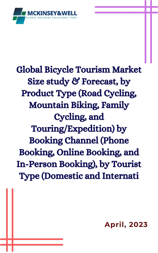 Global Bicycle Tourism Market Size study & Forecast, by Product Type (Road Cycling, Mountain Biking, Family Cycling, and Touring/Expedition) by Booking Channel (Phone Booking, Online Booking, and In-Person Booking), by Tourist Type (Domestic and Internati