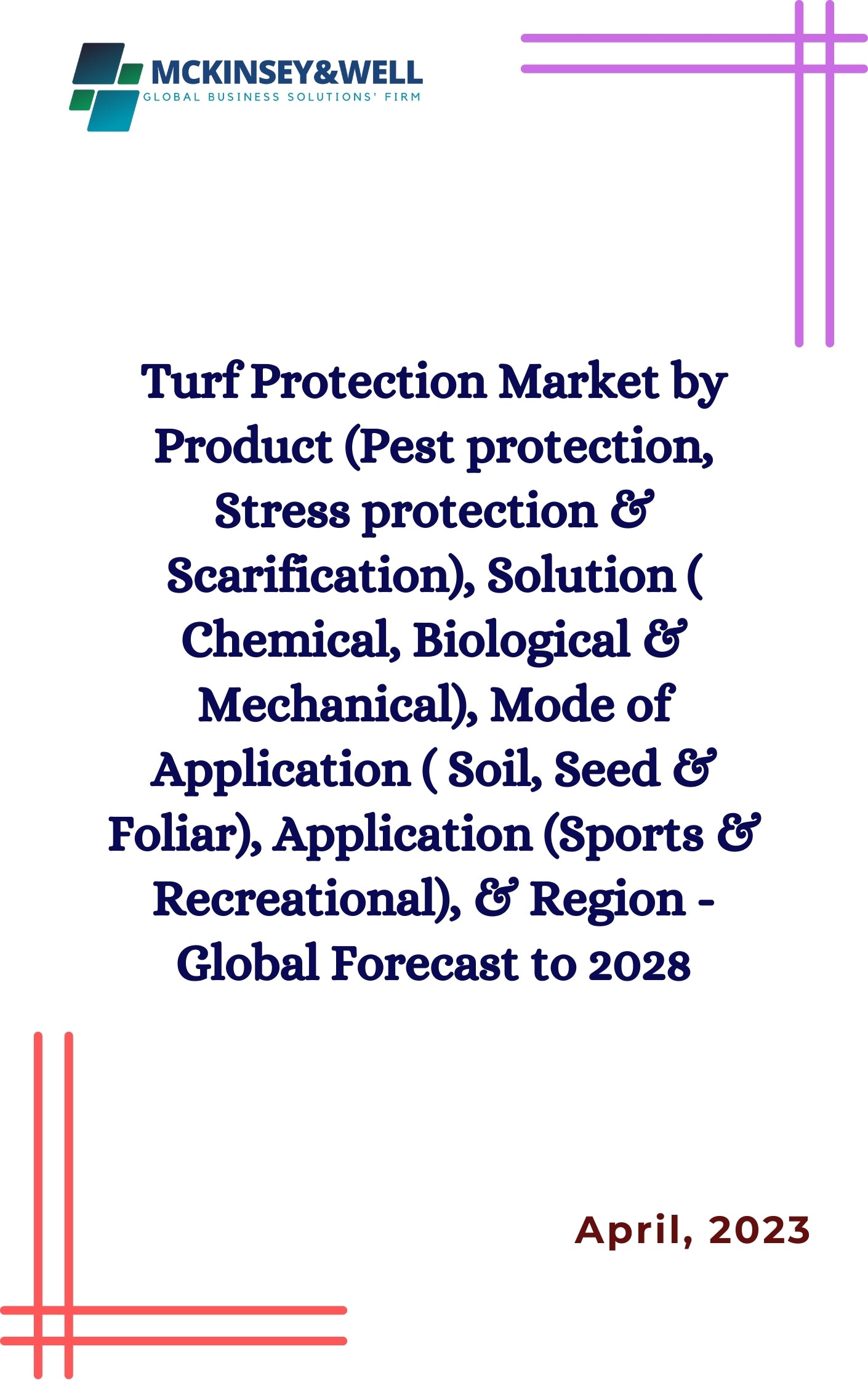 Turf Protection Market by Product (Pest protection, Stress protection & Scarification), Solution ( Chemical, Biological & Mechanical), Mode of Application ( Soil, Seed & Foliar), Application (Sports & Recreational), & Region - Global Forecast to 2028