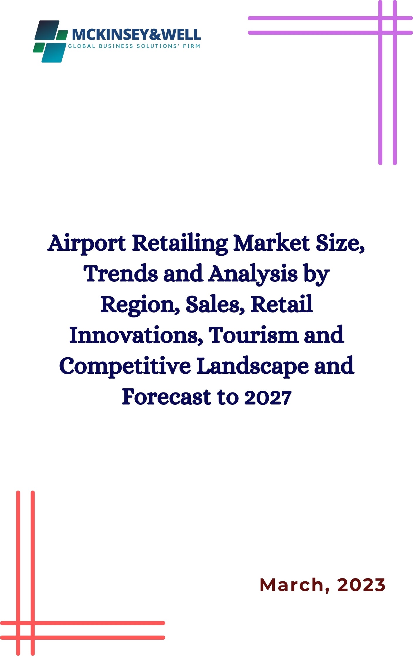 Airport Retailing Market Size, Trends and Analysis by Region, Sales, Retail Innovations, Tourism and Competitive Landscape and Forecast to 2027