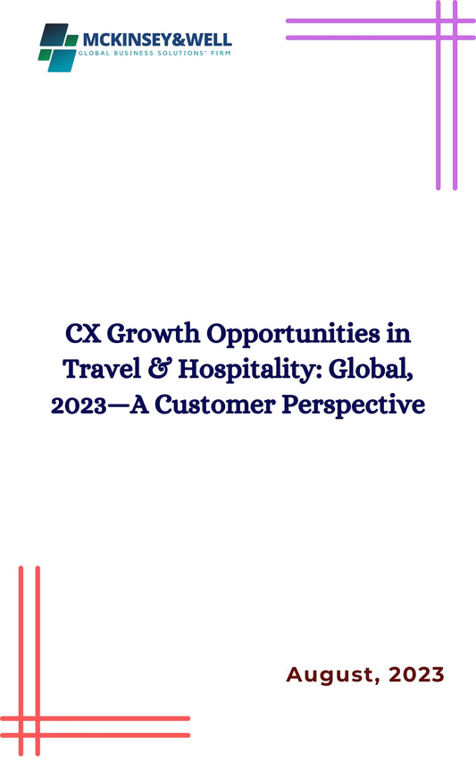 CX Growth Opportunities in Travel & Hospitality: Global, 2023—A Customer Perspective