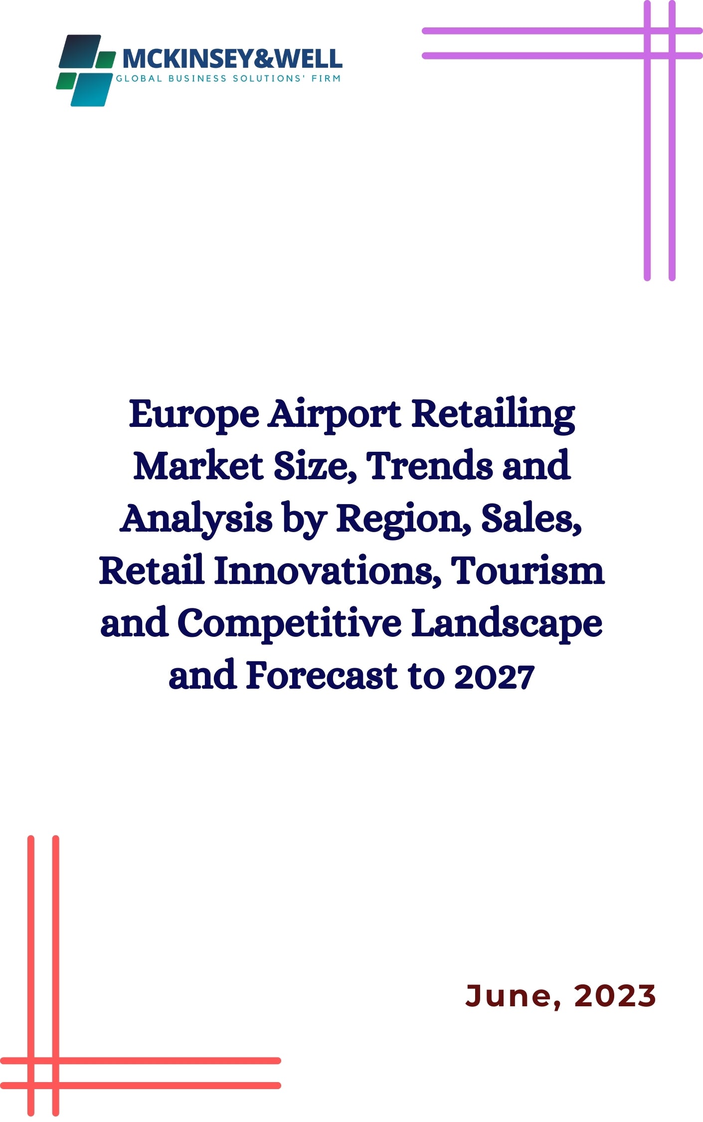 Europe Airport Retailing Market Size, Trends and Analysis by Region, Sales, Retail Innovations, Tourism and Competitive Landscape and Forecast to 2027