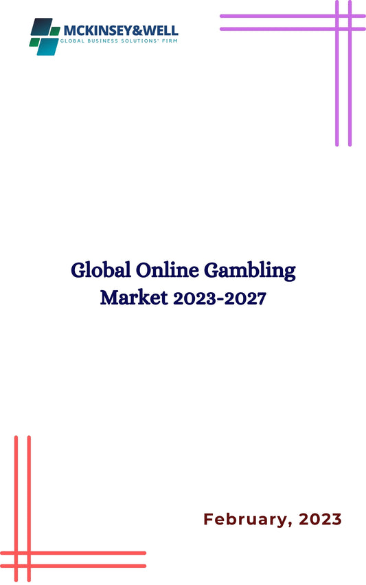 Global Online Gambling Market 2023-2027