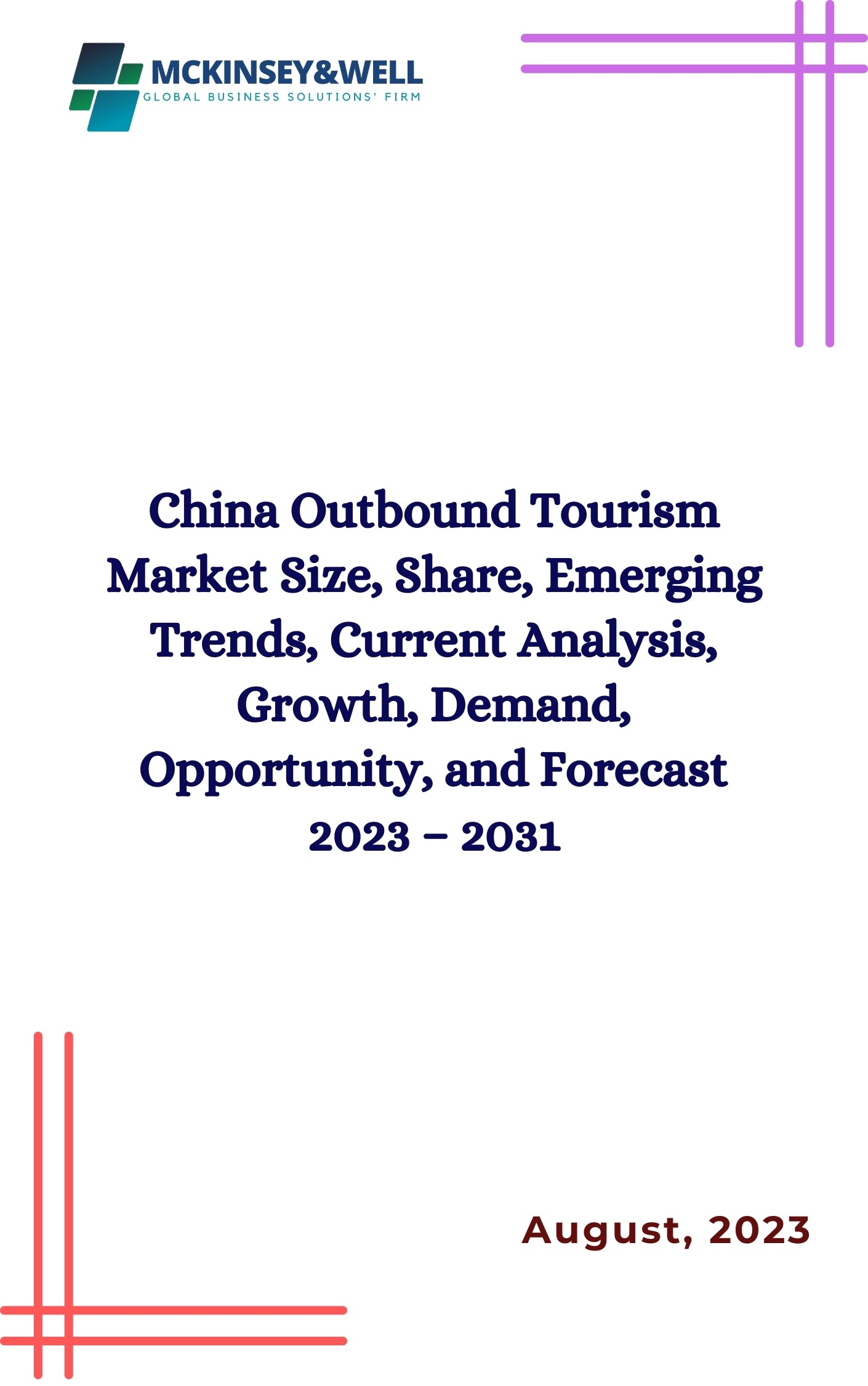 China Outbound Tourism Market Size, Share, Emerging Trends, Current Analysis, Growth, Demand, Opportunity, and Forecast 2023 – 2031