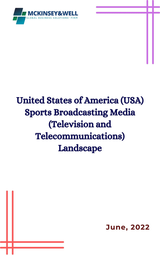 United States of America (USA) Sports Broadcasting Media (Television and Telecommunications) Landscape