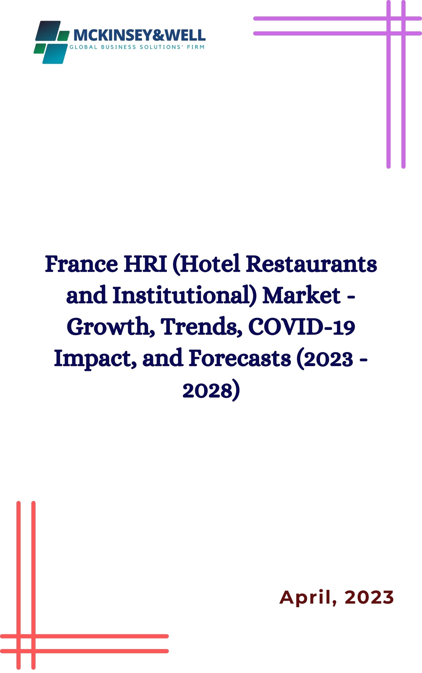 France HRI (Hotel Restaurants and Institutional) Market - Growth, Trends, COVID-19 Impact, and Forecasts (2023 - 2028)