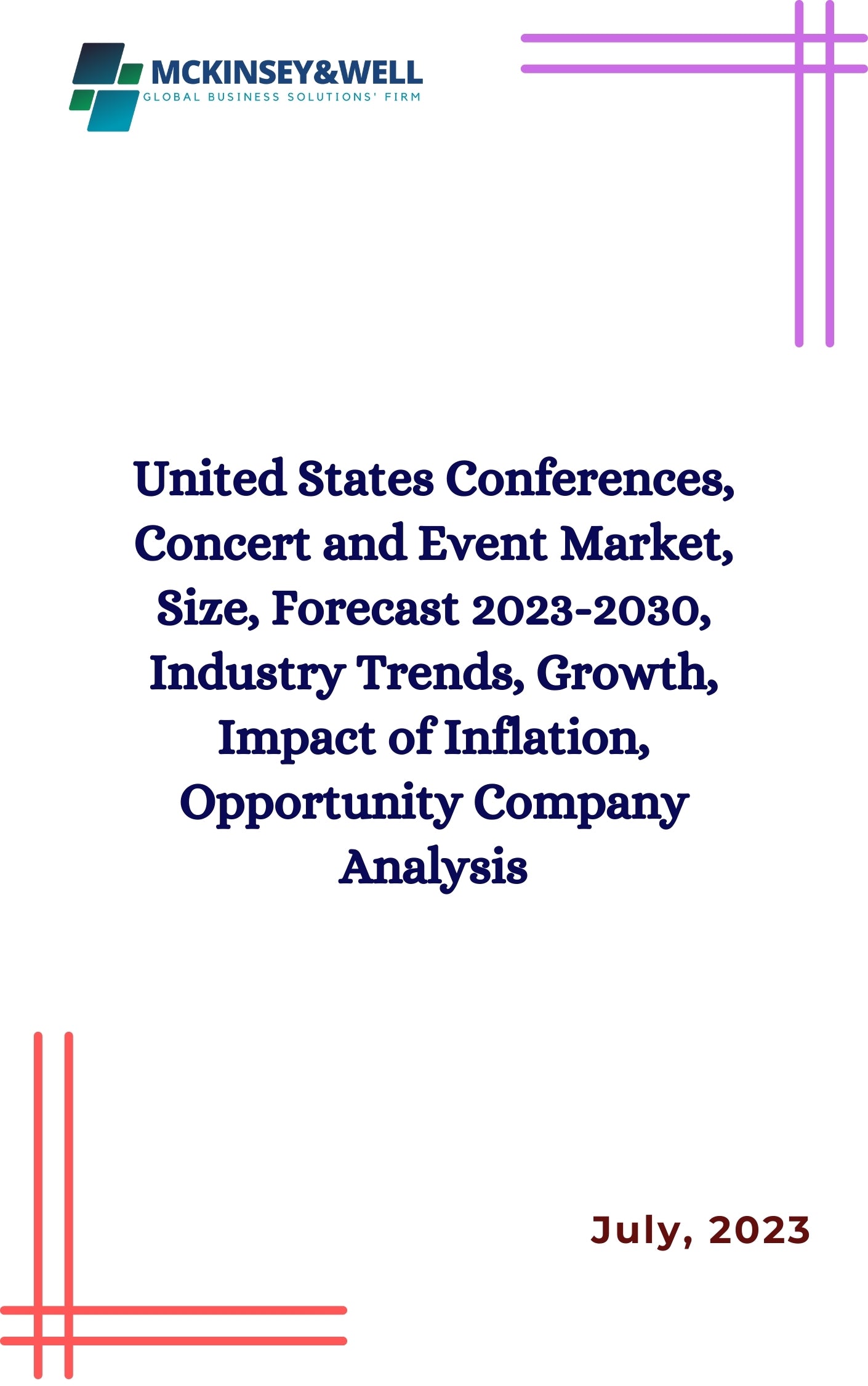 United States Conferences, Concert and Event Market, Size, Forecast 2023-2030, Industry Trends, Growth, Impact of Inflation, Opportunity Company Analysis