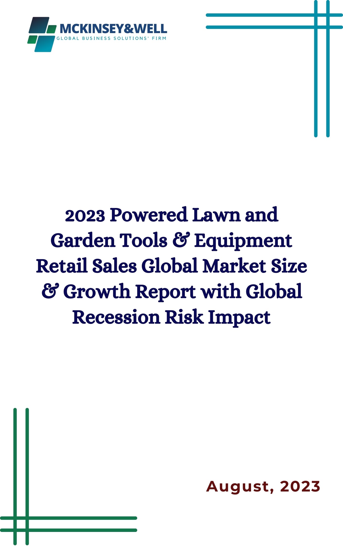 2023 Powered Lawn and Garden Tools & Equipment Retail Sales Global Market Size & Growth Report with Global Recession Risk Impact