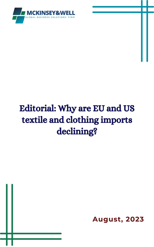 Editorial: Why are EU and US textile and clothing imports declining?