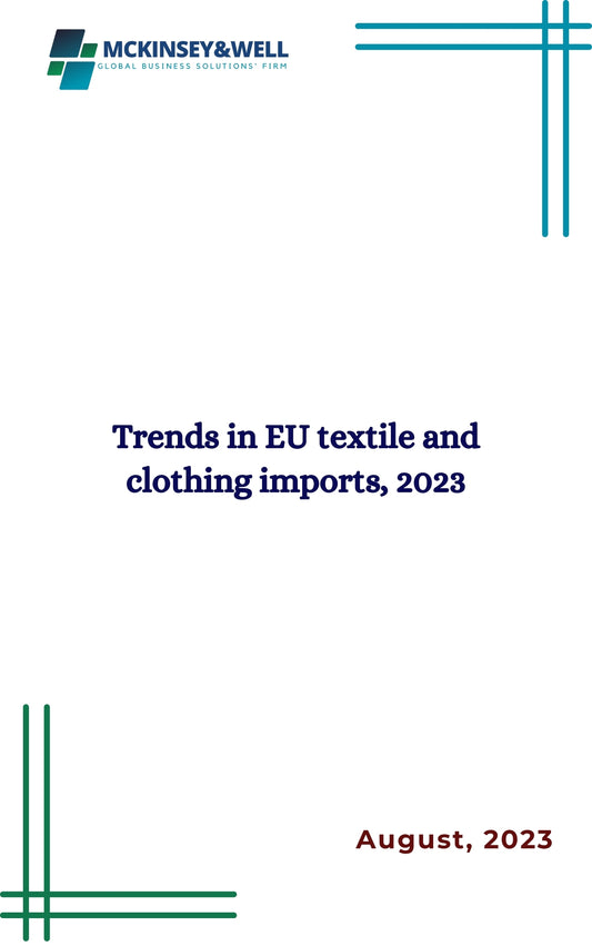 Trends in EU textile and clothing imports, 2023