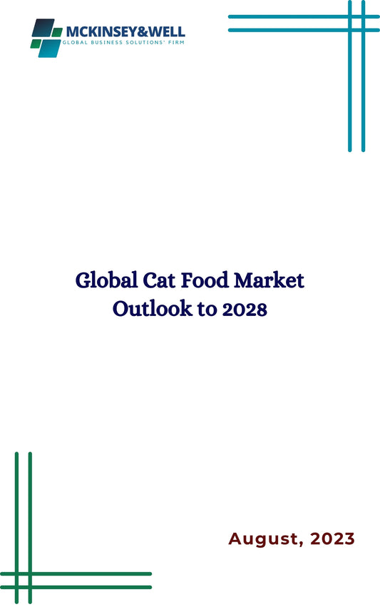 Global Cat Food Market Outlook to 2028