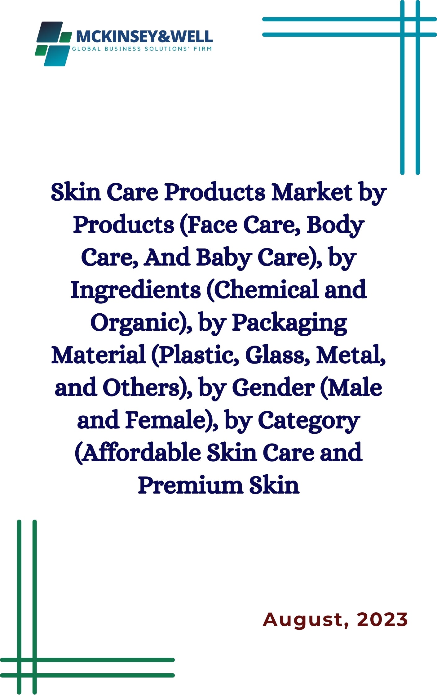 Skin Care Products Market by Products (Face Care, Body Care, And Baby Care), by Ingredients (Chemical and Organic), by Packaging Material (Plastic, Glass, Metal, and Others), by Gender (Male and Female), by Category (Affordable Skin Care and Premium Skin