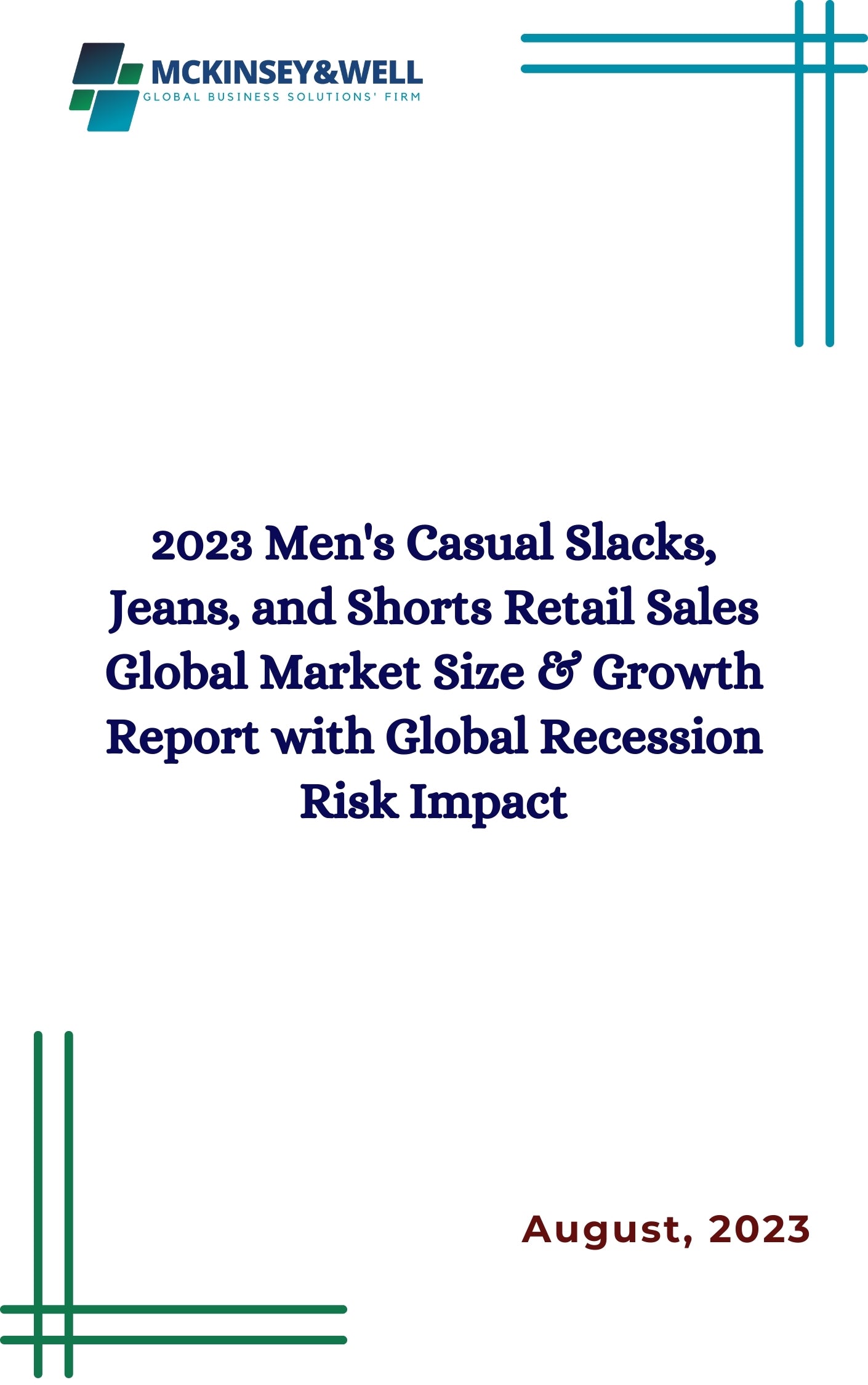 2023 Men's Casual Slacks, Jeans, and Shorts Retail Sales Global Market Size & Growth Report with Global Recession Risk Impact