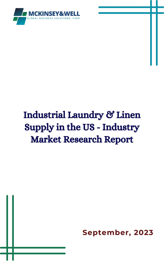 Industrial Laundry & Linen Supply in the US - Industry Market Research Report