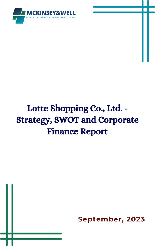 Lotte Shopping Co., Ltd. - Strategy, SWOT and Corporate Finance Report