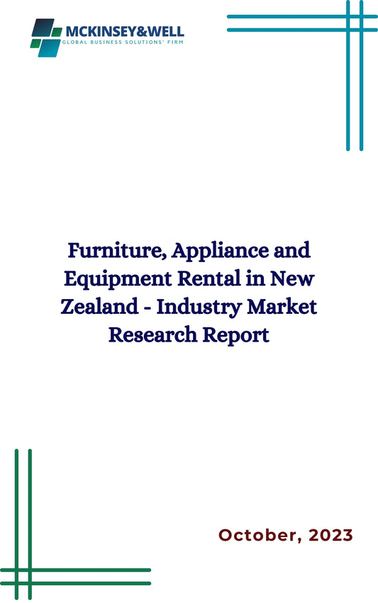 Furniture, Appliance and Equipment Rental in New Zealand - Industry Market Research Report