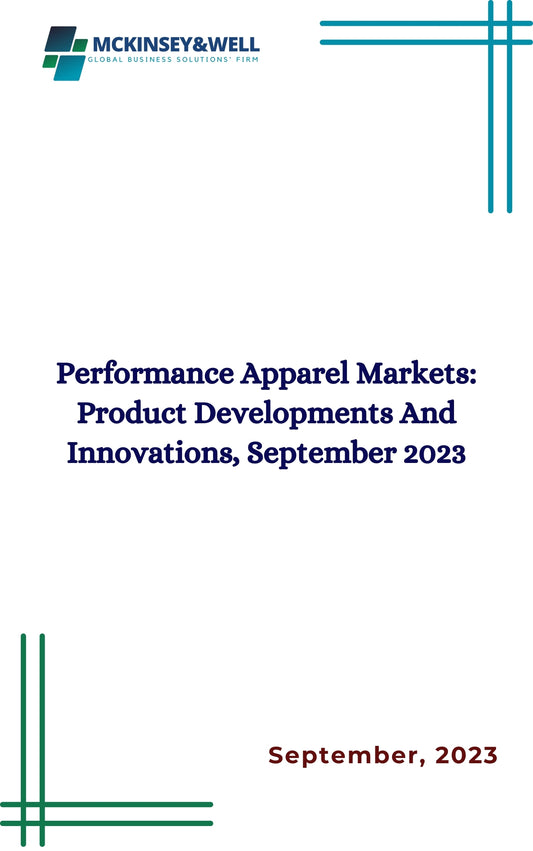 Performance Apparel Markets: Product Developments And Innovations, September 2023