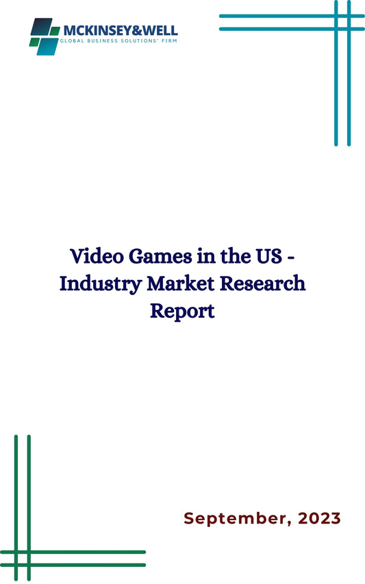 Video Games in the US - Industry Market Research Report