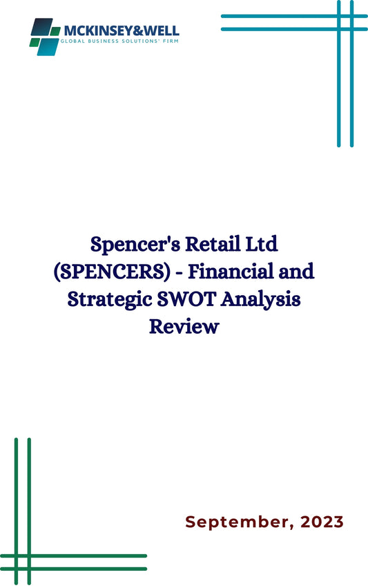 Spencer's Retail Ltd (SPENCERS) - Financial and Strategic SWOT Analysis Review