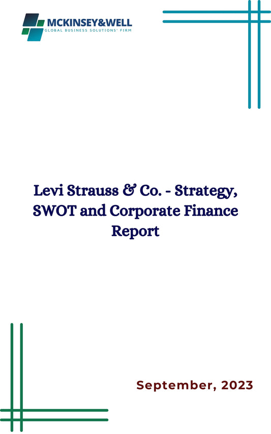 Levi Strauss & Co. - Strategy, SWOT and Corporate Finance Report