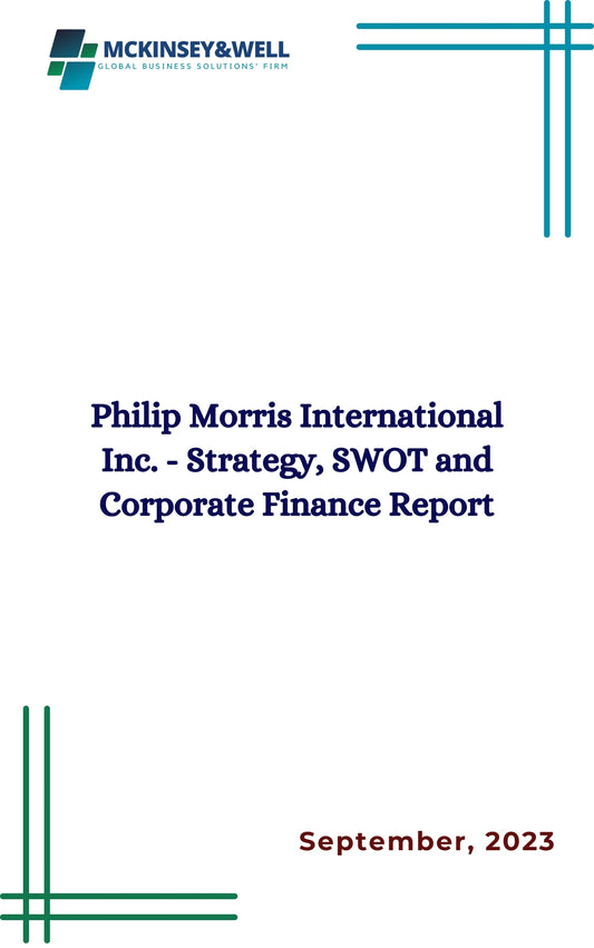 Philip Morris International Inc. - Strategy, SWOT and Corporate Finance Report