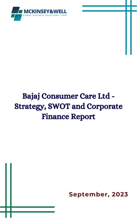 Bajaj Consumer Care Ltd - Strategy, SWOT and Corporate Finance Report