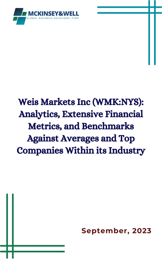 Weis Markets Inc (WMK:NYS): Analytics, Extensive Financial Metrics, and Benchmarks Against Averages and Top Companies Within its Industry