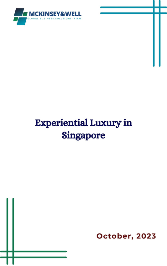 Experiential Luxury in Singapore