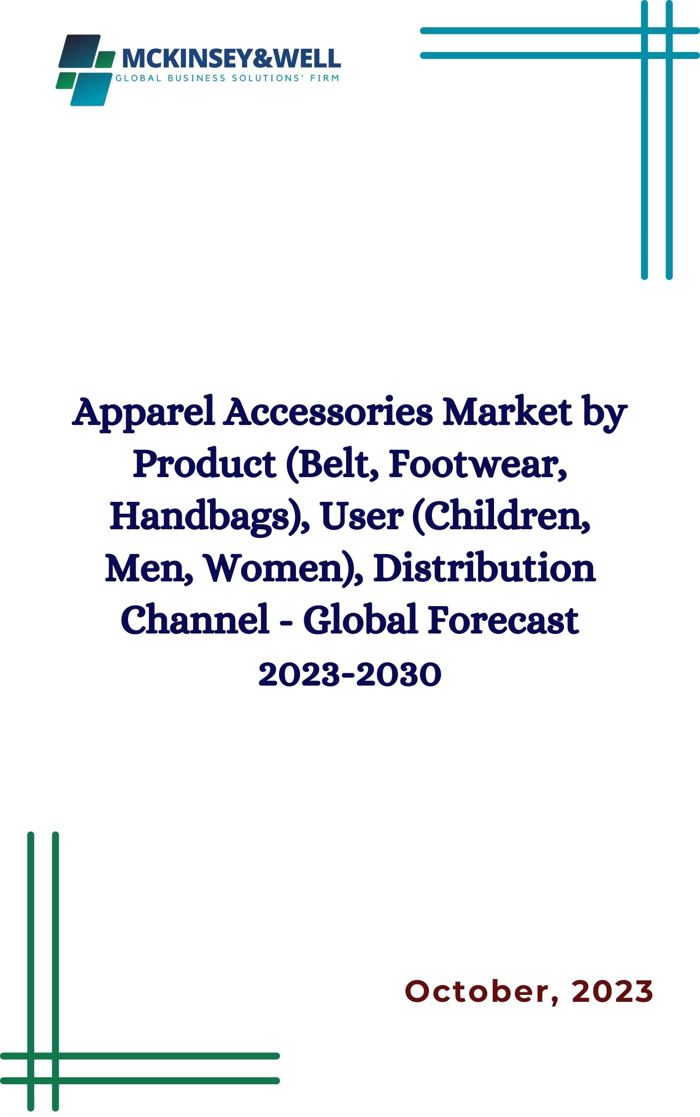 Apparel Accessories Market by Product (Belt, Footwear, Handbags), User (Children, Men, Women), Distribution Channel - Global Forecast 2023-2030