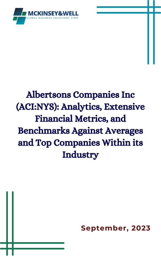 Albertsons Companies Inc (ACI:NYS): Analytics, Extensive Financial Metrics, and Benchmarks Against Averages and Top Companies Within its Industry