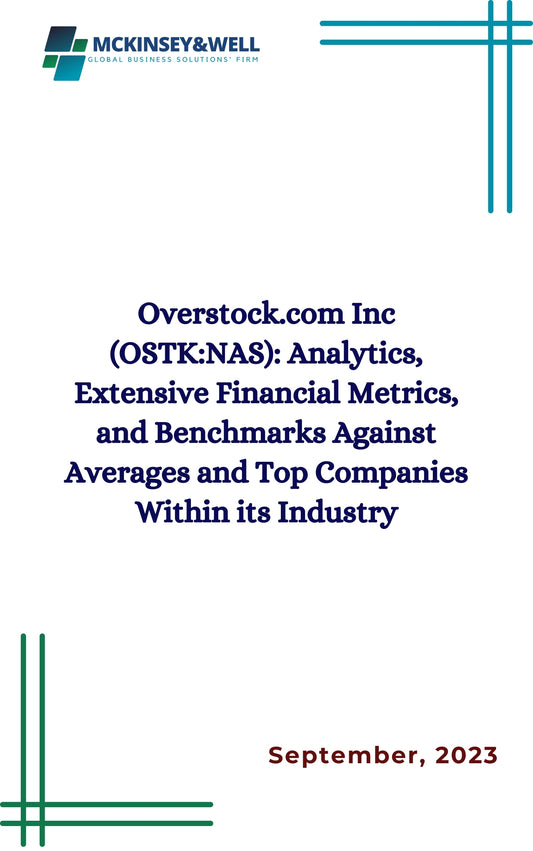 Overstock.com Inc (OSTK:NAS): Analytics, Extensive Financial Metrics, and Benchmarks Against Averages and Top Companies Within its Industry