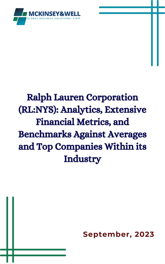 Ralph Lauren Corporation (RL:NYS): Analytics, Extensive Financial Metrics, and Benchmarks Against Averages and Top Companies Within its Industry