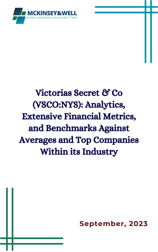 Victorias Secret & Co (VSCO:NYS): Analytics, Extensive Financial Metrics, and Benchmarks Against Averages and Top Companies Within its Industry