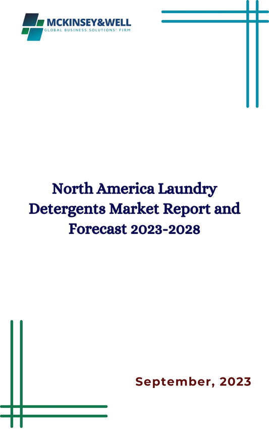 North America Laundry Detergents Market Report and Forecast 2023-2028