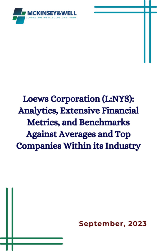 Loews Corporation (L:NYS): Analytics, Extensive Financial Metrics, and Benchmarks Against Averages and Top Companies Within its Industry