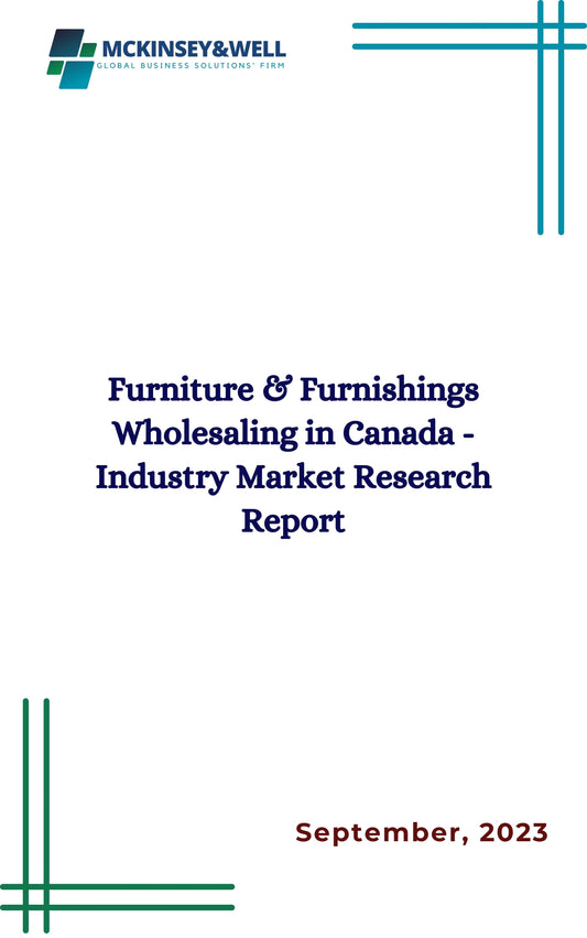 Furniture & Furnishings Wholesaling in Canada - Industry Market Research Report