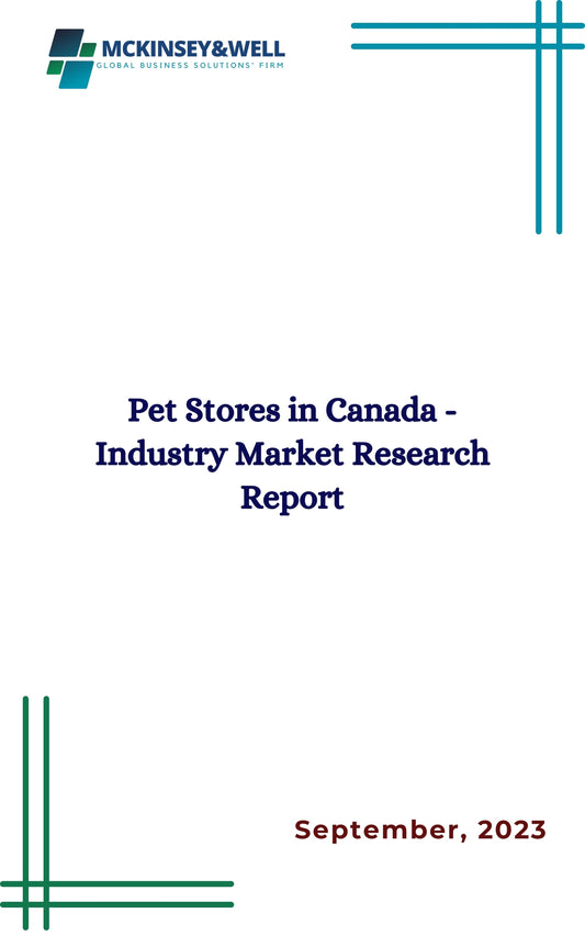 Pet Stores in Canada - Industry Market Research Report