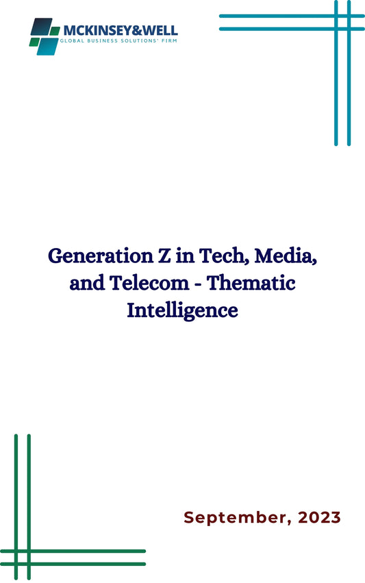 Generation Z in Tech, Media, and Telecom - Thematic Intelligence