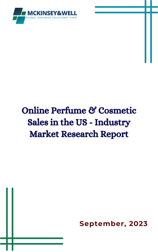 Online Perfume & Cosmetic Sales in the US - Industry Market Research Report