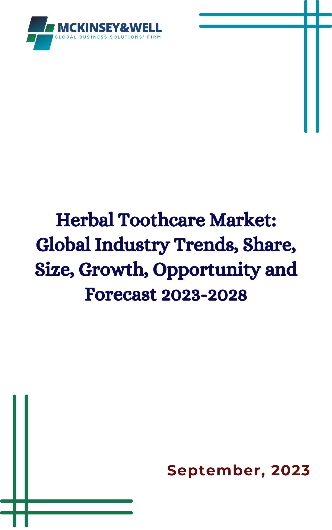 Herbal Toothcare Market: Global Industry Trends, Share, Size, Growth, Opportunity and Forecast 2023-2028